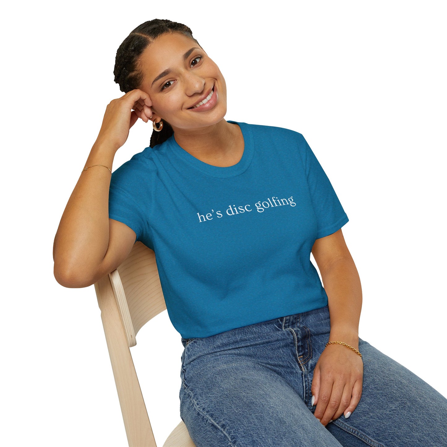 He’s disc golfing Women’s T-shirt