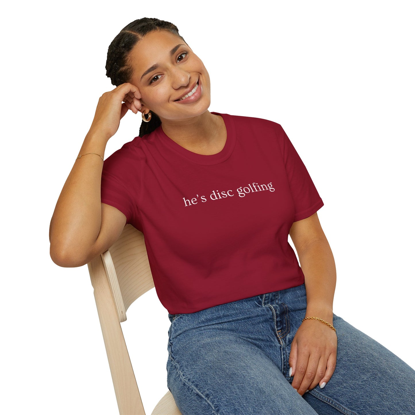 He’s disc golfing Women’s T-shirt